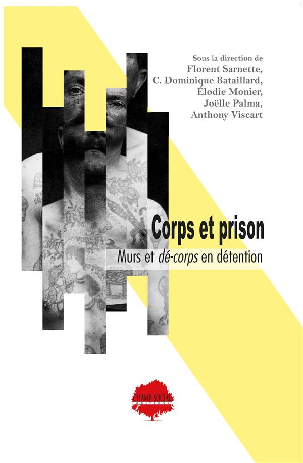 CORPS & PRISON - MURS ET DE-CORPS EN DETENTION