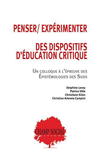 PENSER - EXPERIMENTER DES DISPOSITIFS D EDUCATION CRITIQUE