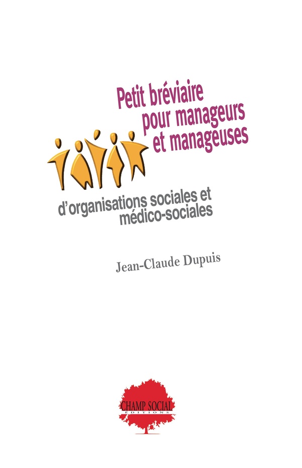 PETIT BREVIAIRE POUR MANAGEURS ET MANAGEUSES D'ORGANISATIONS SOCIALES ET MEDICO-SOCIALES