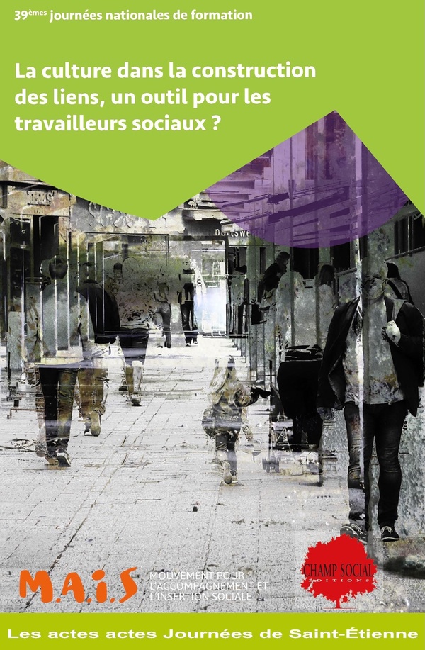 LA CULTURE DANS LA CONSTRUCTION DES LIENS, UN OUTIL POUR LES TRAVAILLEURS SOCIAUX ? - ACTES DE COLLO