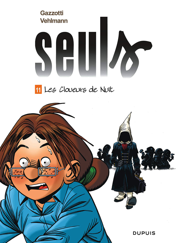 SEULS - TOME 11 - LES CLOUEURS DE NUIT (EDITION AUGMENTEE)