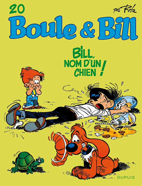 BOULE ET BILL - TOME 20 - BILL, NOM D'UN CHIEN !