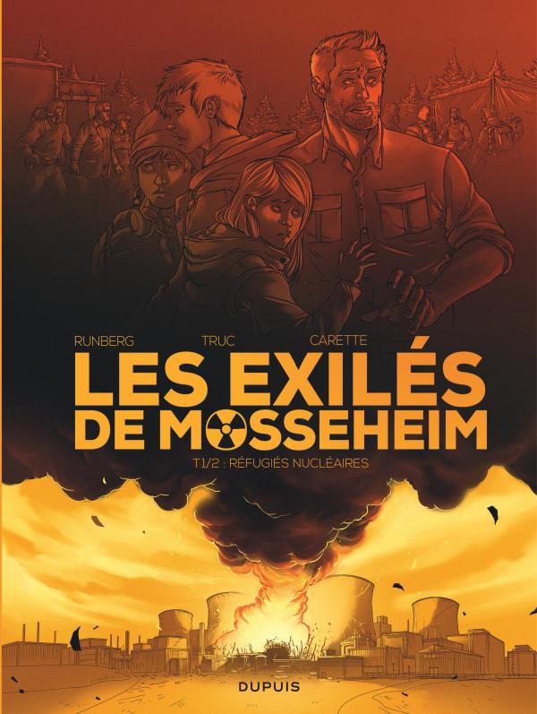 LES EXILES DE MOSSEHEIM - TOME 1 - REFUGIES NUCLEAIRES
