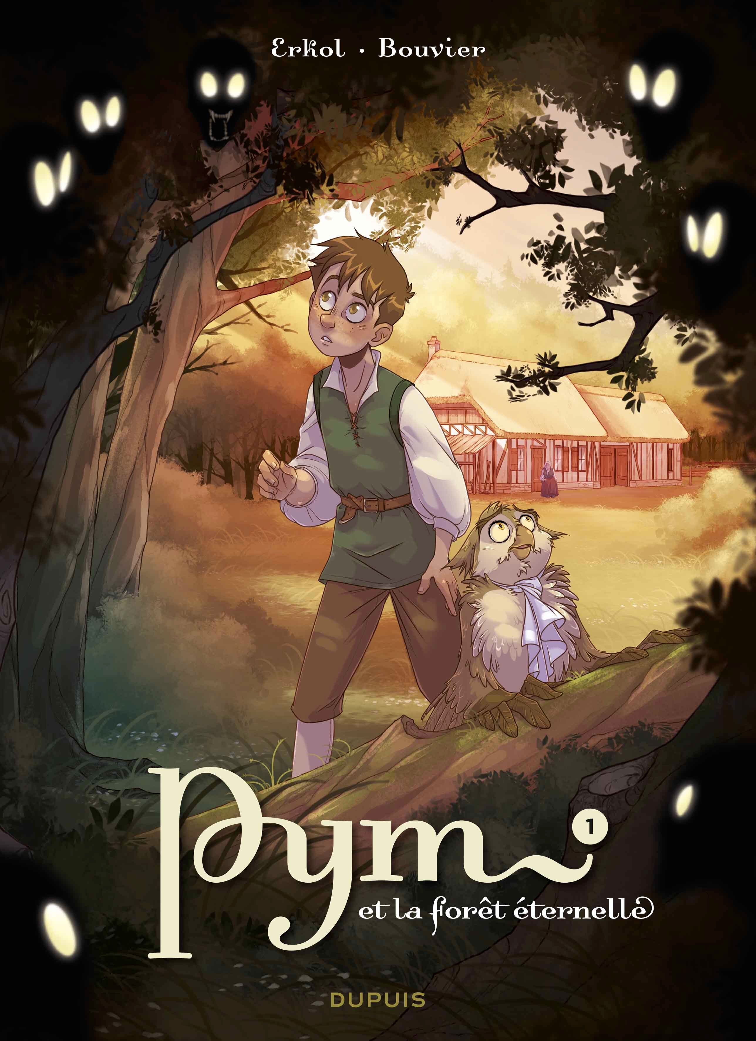 PYM ET LA FORET ETERNELLE - TOME 1 - LA NUIT DES HURLEURS