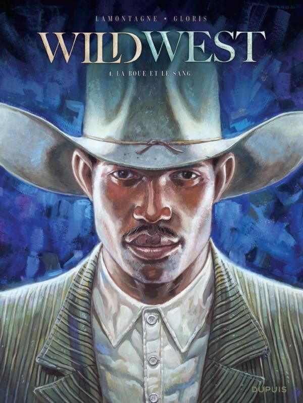 WILD WEST - TOME 4 - LA BOUE ET LE SANG