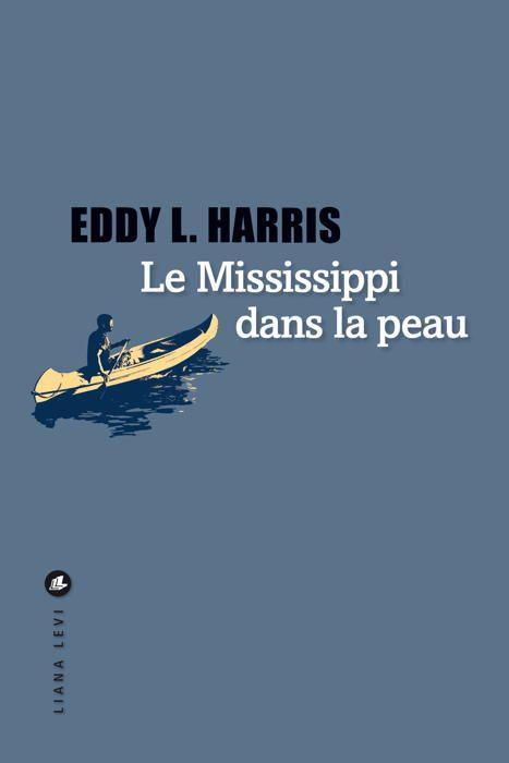 LE MISSISSIPPI DANS LA PEAU