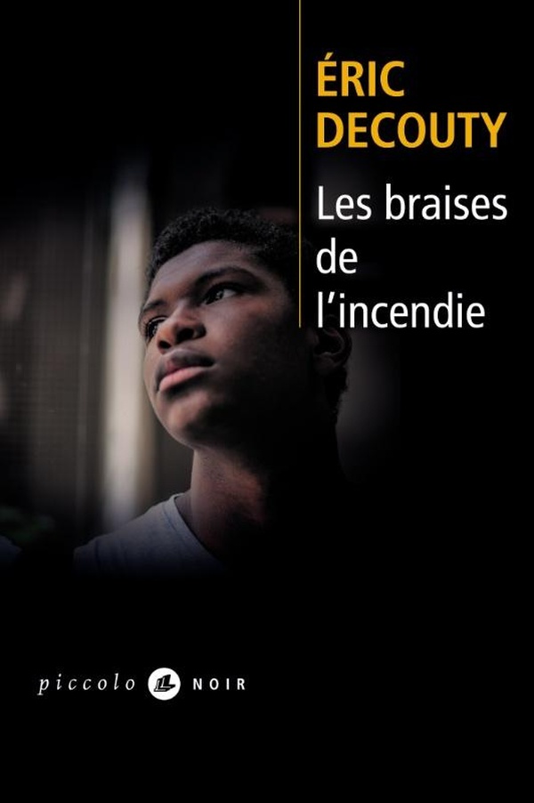 LES BRAISES DE L'INCENDIE