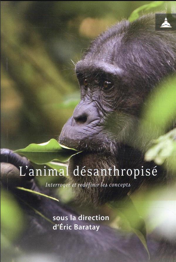 L'ANIMAL DESANTHROPISE - INTERROGER ET REDEFINIR LES CONCEPTS