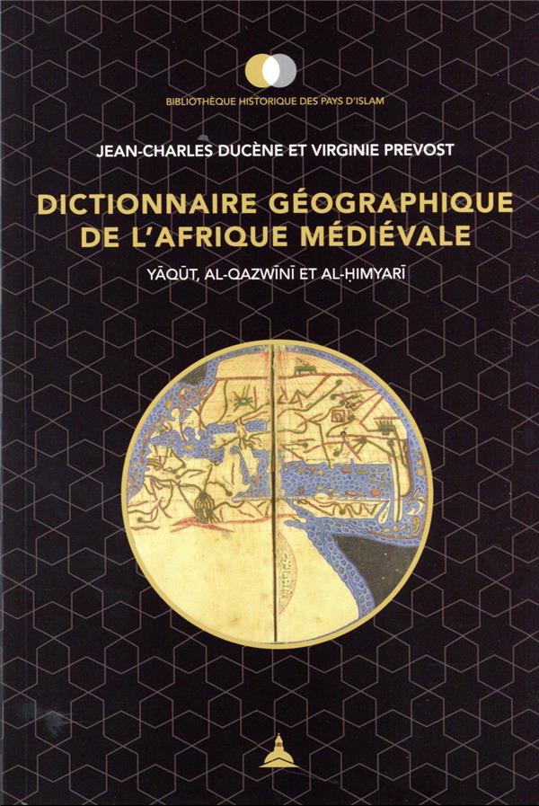 DICTIONNAIRE GEOGRAPHIQUE DE L'AFRIQUE MEDIEVALE - YET#257%3BQET#363%3BT, AL-QAZWET#299%3BNET#299%3B ET AL-E