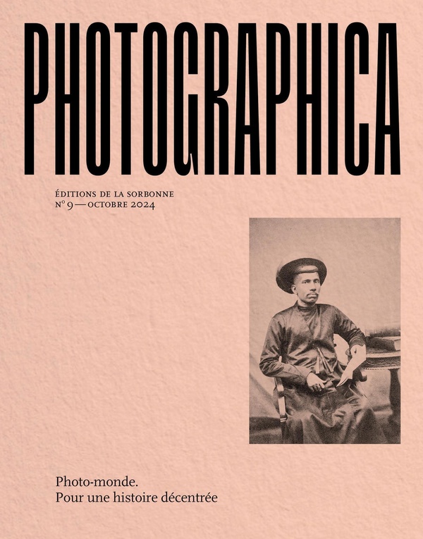 PHOTOGRAPHICA NO 9 - PHOTO-MONDE. POUR UNE HISTOIRE DECENTREE