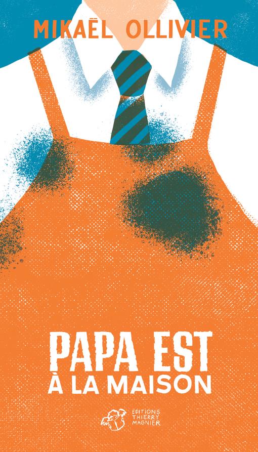 PAPA EST A LA MAISON 1ER ED