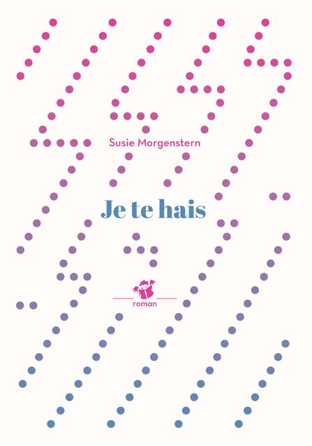 JE TE HAIS