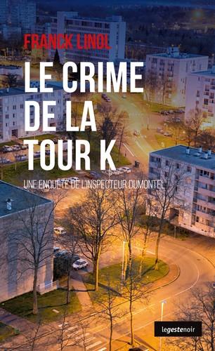 CRIME DE LA TOUR K (POCHE) COLL. GESTE NOIR
