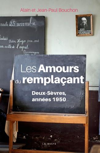 LES AMOURS DU REMPLACANT. - DEUX-SEVRES, ANNEES 50