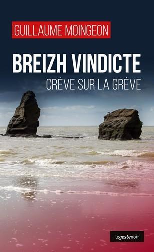 BREIZH VINDICTE - CREVE SUR LA GREVE (POCHE) COLL. GESTE NOIR