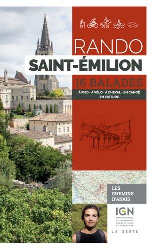 RANDO - SAINT EMILION 16 BALADES A PIED EN VTT A CHEVAL EN CANOE