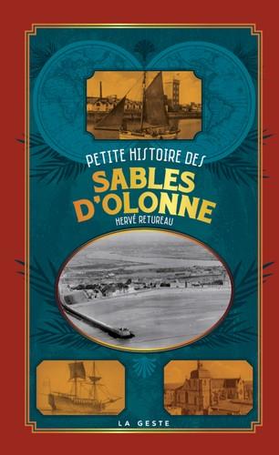 PETITE HISTOIRE DES SABLES D'OLONNE (GESTE) (POCHE - RELIE) COLL. BAROQUE