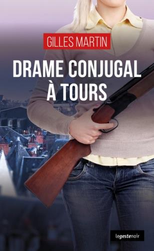 DRAME CONJUGAL A TOURS - UNE NOUVELLE ENQUETE DE JOSS MARONI