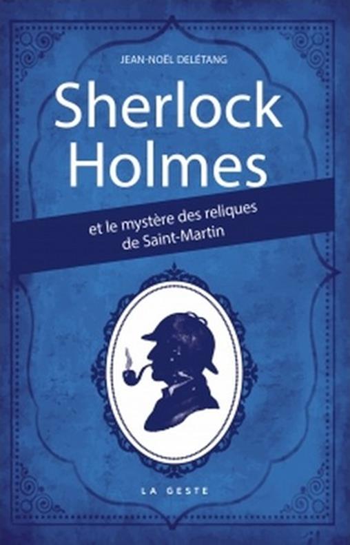 SHERLOCK HOLMES - MYSTERE DES RELIQUES DE SAINT MARTIN DE TOURS