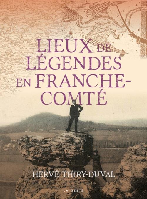 LIEUX DE LEGENDES EN FRANCHE-COMTE