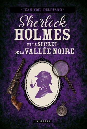 SHERLOCK HOLMES ET LE SECRET DE LA VALLEE NOIRE