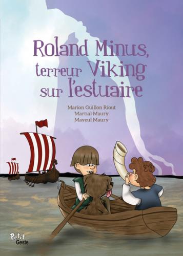 ROLAND MINUS TERREUR VIKING SUR L'ESTUAIRE (BP)