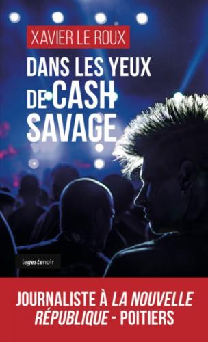 LE GESTE NOIR - T223 - DANS LES YEUX DE CASH SAVAGE