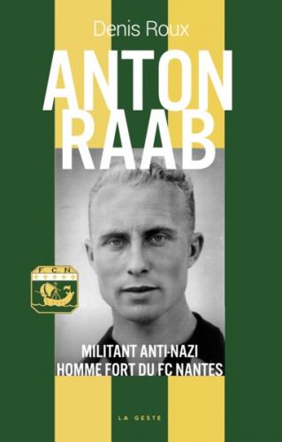 ANTON RAAB - MILITANT ANTI-NAZI HOMME FORT DU FC NANTES