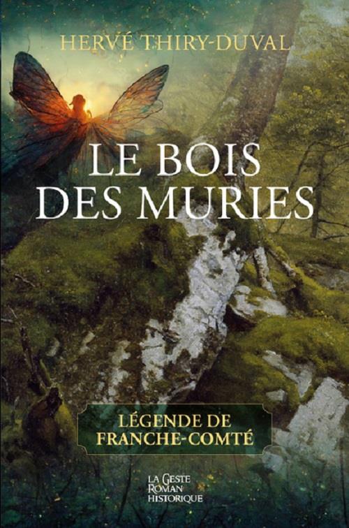 LE BOIS DES MURIES - LEGENDE DE FRANCHE-COMTE