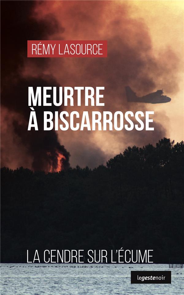 MEURTRE A BISCARROSSE (GESTE) (COLL. GESTE NOIR)