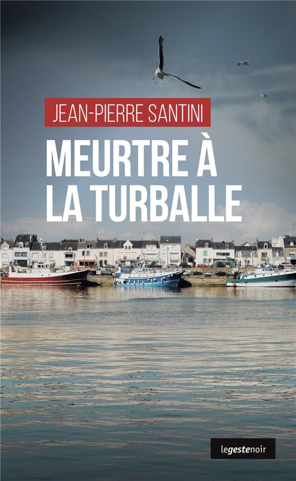 MEURTRE A LA TURBALLE (COLL. GESTE NOIR)