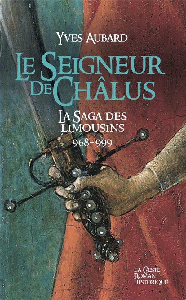 LE SEIGNEUR DE CHALUS - SAGA DES LIMOUSINS (TOME I - VERSION POCHE)