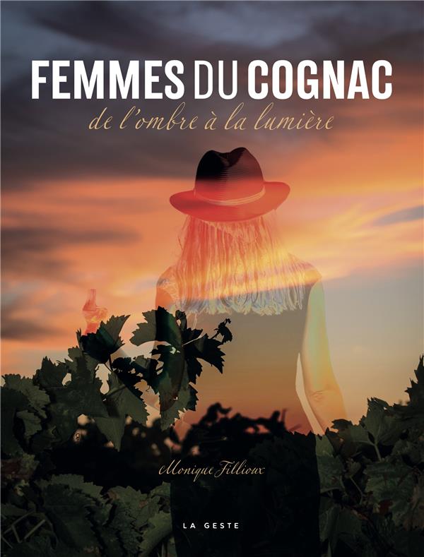 FEMMES DU COGNAC - DE L'OMBRE A LA LUMIERE
