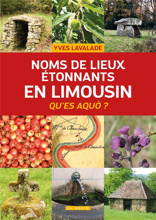NOMS DE LIEUX ETONNANTS EN LIMOUSIN (GESTE) (COLL. HISTOIRE ET%3B RECITS)