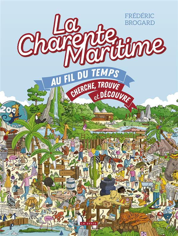 CHARENTE-MARITIME AU FIL DU TEMPS (GESTE) - CHERCHE TROUVE ET DECOUVRE