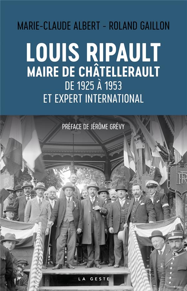 LOUIS RIPAULT MAIRE DE CHATELLERAULT DE 1925 A 1953 ET EXPERT INTERNATIONAL (GE