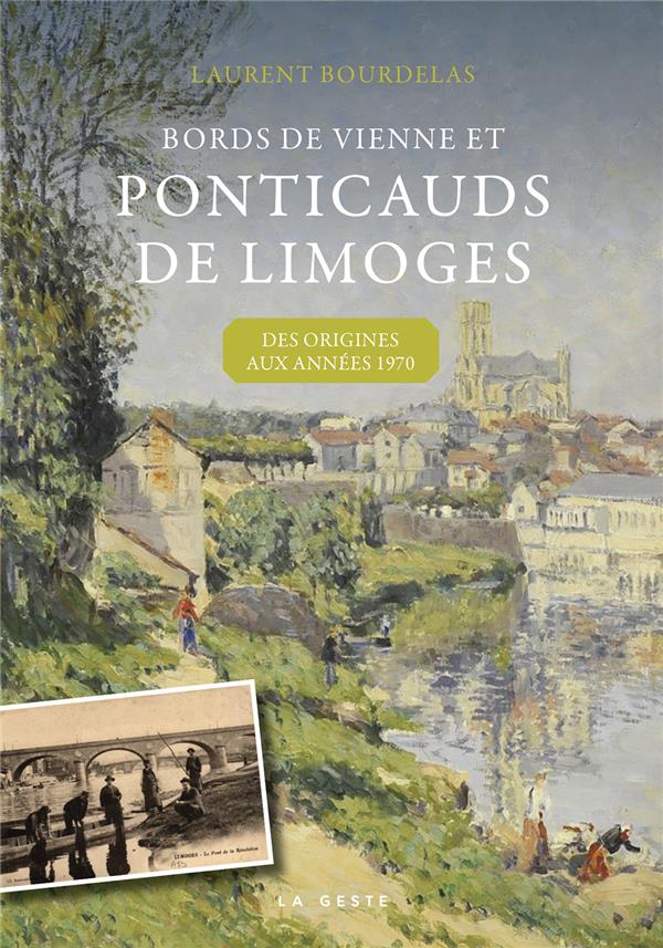 PONTICAUDS DE LIMOGES (GESTE) - DES ORIGINES AUX ANNEES 1970 (COLL. BEAU PETIT P