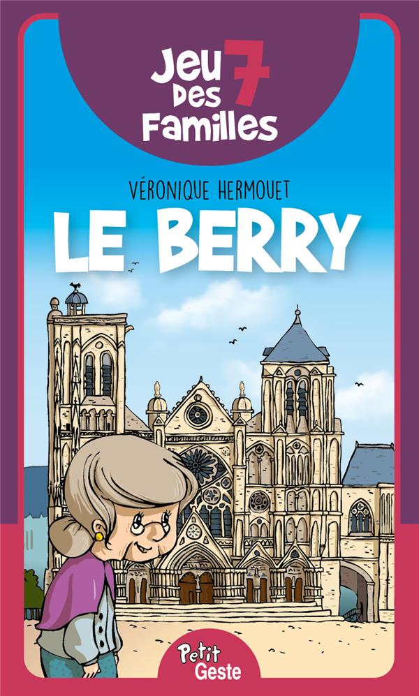 JEU DES 7 FAMILLES - LE BERRY (GESTE) REEDITION