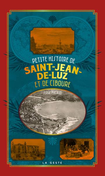 PETITE HISTOIRE DE SAINT-JEAN-DE-LUZ (POCHE - RELIE) COLL. BAROQUE