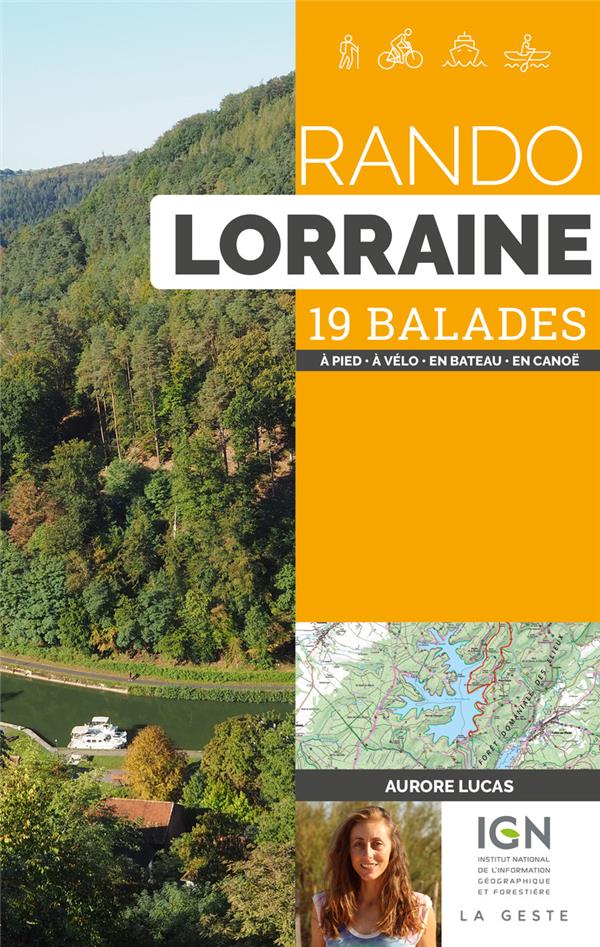 RANDO LORRAINE - 19 BALADES - A PIED - A VELO - EN CANOE