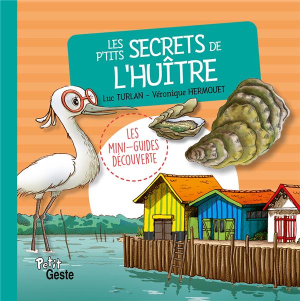 P'TITS SECRETS DE L'HUITRE (GESTE) REEDITION
