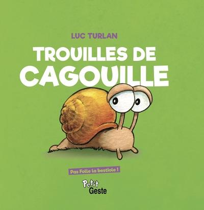 TROUILLE DE CAGOUILLE (PAS FOLLE LA BESTIOLE) REEDITION