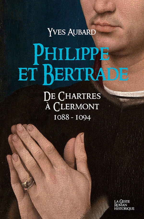 ROMANS HISTORIQUES (POCHE) - PHILIPPE ET BERTRADE (GESTE) (POCHE) REEDITION