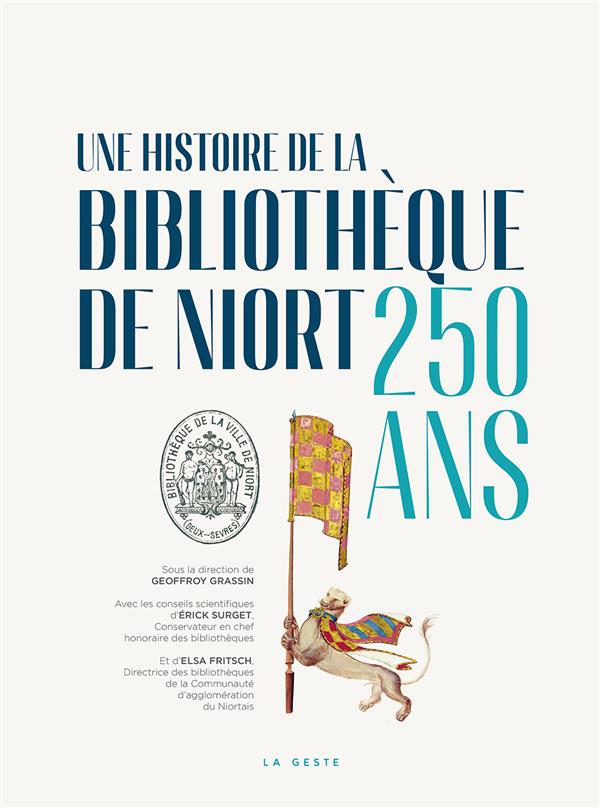HISTOIRE DE LA BIBLIOTHEQUE DE NIORT 250 ANS (GESTE)
