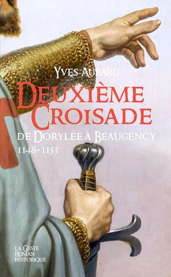 ROMANS HISTORIQUES (POCHE) - DEUXIEME CROISADE (GESTE) - SAGA DES LIMOUSINS TOME 26 (POCHE)