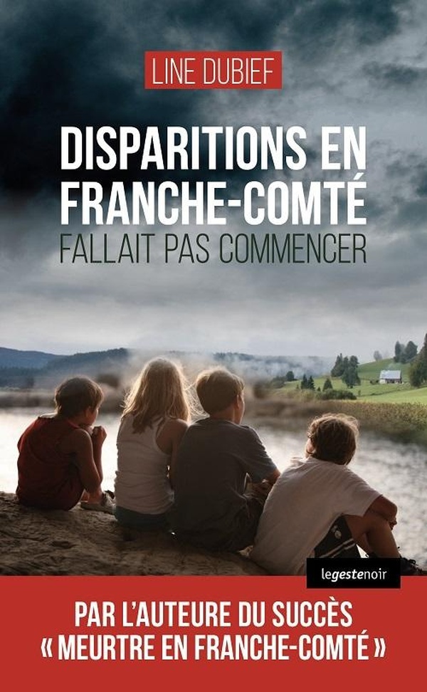 DISPARITIONS EN FRANCHE-COMTE - FALLAIT PAS COMMENCER