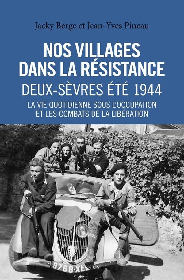 NOS VILLAGES DANS LA RESISTANCE - DEUX-SEVRES ETE 1944 (COLL. HISTOIRE ET%3B RECITS)
