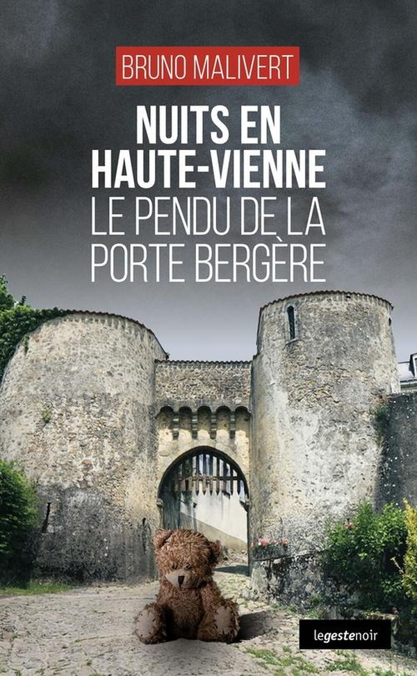 NUITS EN HAUTE-VIENNE - LE PENDU DE LA PORTE-BERGERE (COLL. GESTE NOIR)