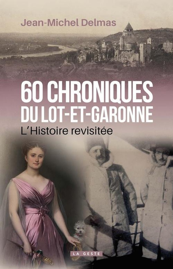 60 CHRONIQUES DU LOT-ET-GARONNE (COLL. HISTOIRE ET%3B RECITS)