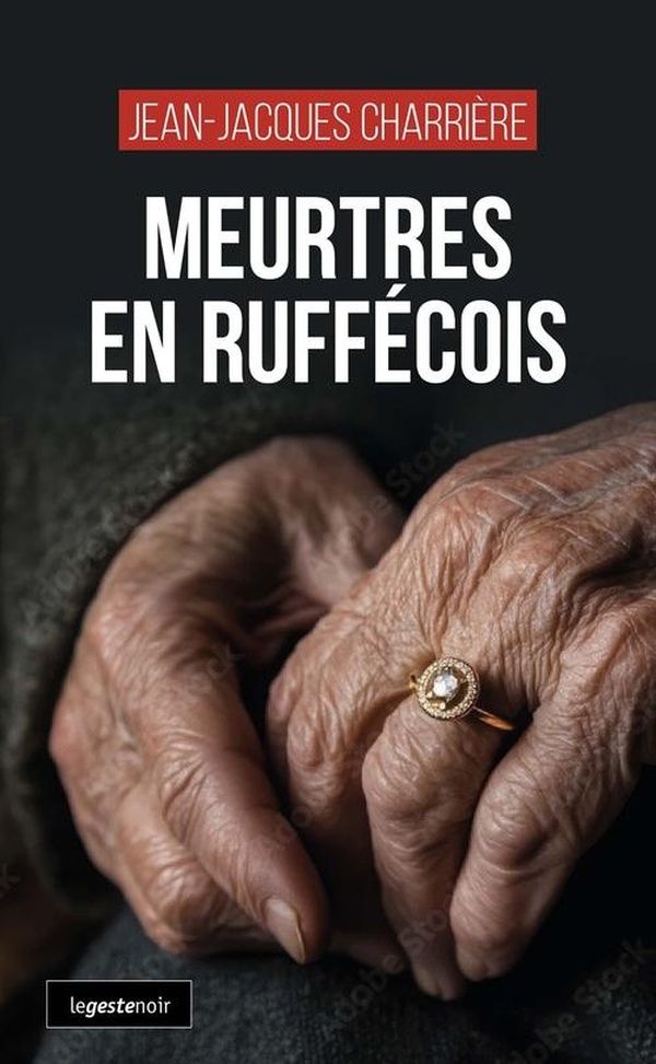 MEURTRES EN RUFFECOIS (COLL. GESTE NOIR)
